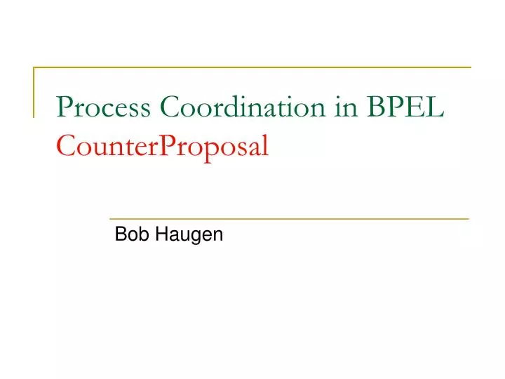 process coordination in bpel counterproposal