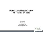 DE HETASTE PRODUKTERNA PC –trender Q4 2006 - slide 1