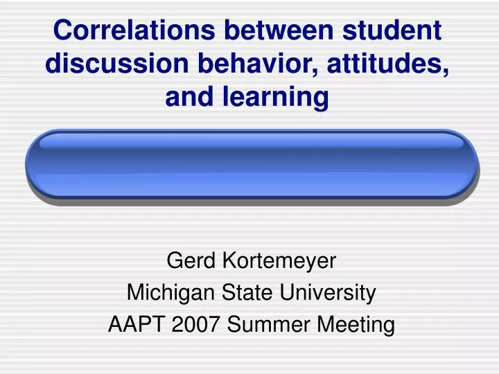 correlations between student discussion behavior attitudes and learning