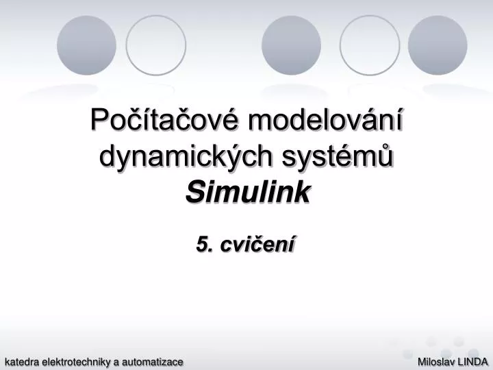 po ta ov modelov n dynamick ch syst m simulink