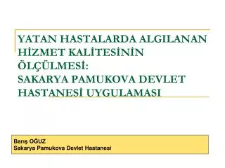 yatan hastalarda algilanan h zmet kal tes n n l lmes sakarya pamukova devlet hastanes uygulamasi