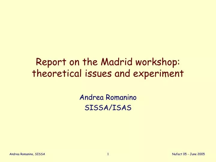 report on the madrid workshop theoretical issues and experiment