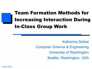 Team Formation Methods for Increasing Interaction During In-Class Group Work