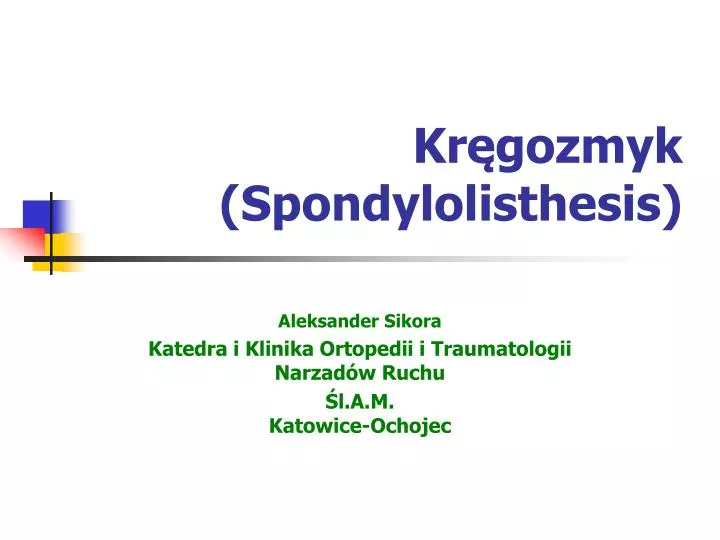 kr gozmyk spondylolisthesis