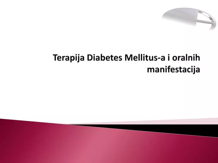 terapija diabetes mellitus a i oralnih manifestacija