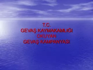 t c geva kaymakamli i okuyan geva kampanyasi