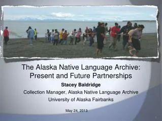 The Alaska Native Language Archive: Present and Future Partnerships