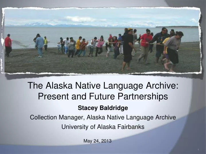 the alaska native language archive present and future partnerships