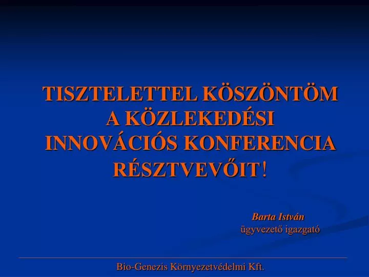 tisztelettel k sz nt m a k zleked si innov ci s konferencia r sztvev it