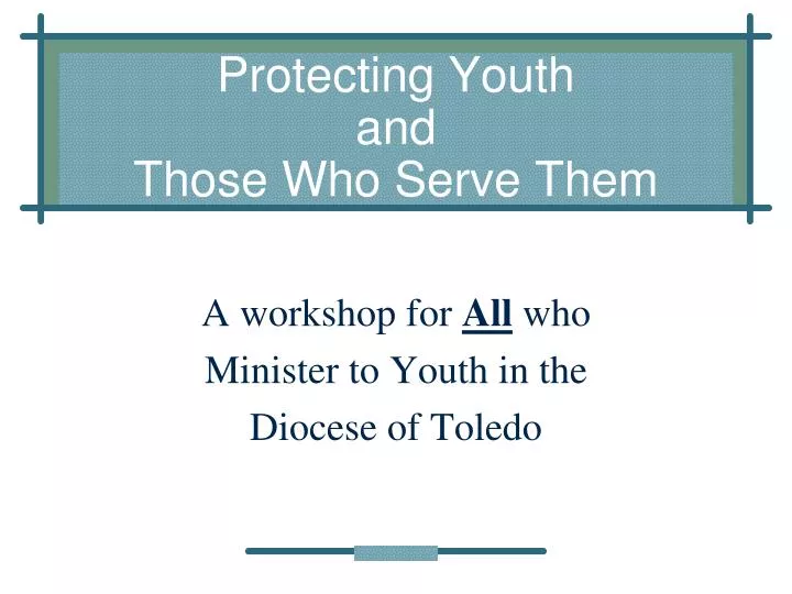 protecting youth and those who serve them