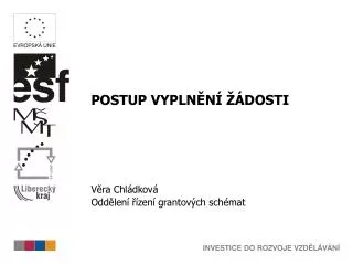 postup vypln n dosti