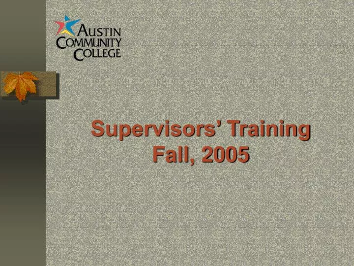 supervisors training fall 2005