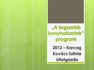 „A legszebb konyhakertek” program