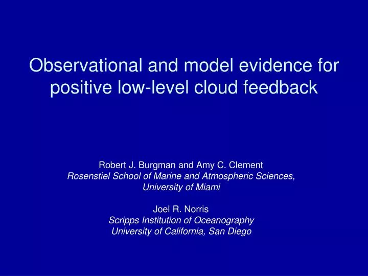 observational and model evidence for positive low level cloud feedback