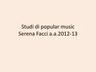 Studi di popular music Serena Facci a.a.2012-13