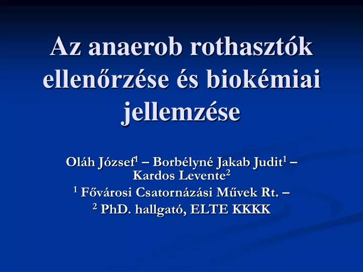 az anaerob rothaszt k ellen rz se s biok miai jellemz se