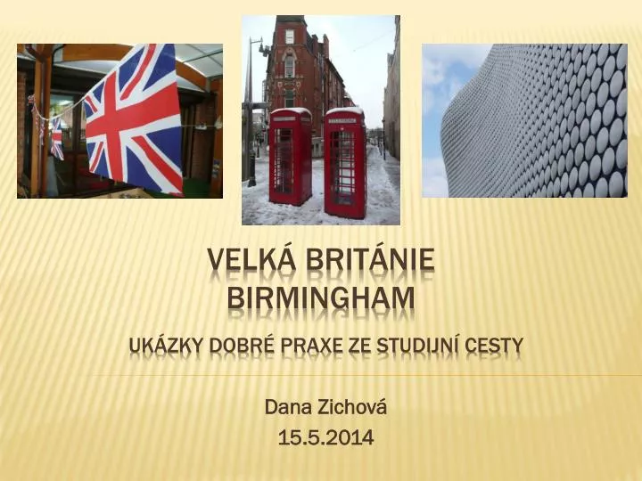 uk zky dobr praxe ze studijn cesty dana zichov 15 5 2014