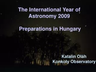 The International Year of Astronomy 2009 Preparations in Hungary