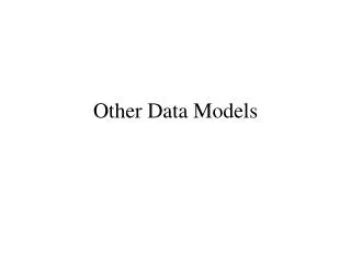 Other Data Models