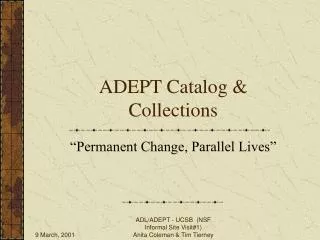ADEPT Catalog &amp; Collections