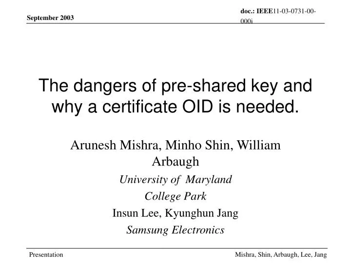 the dangers of pre shared key and why a certificate oid is needed