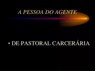 a pessoa do agente