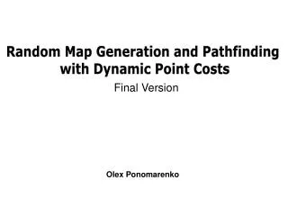 Random Map Generation and Pathfinding with Dynamic Point Costs