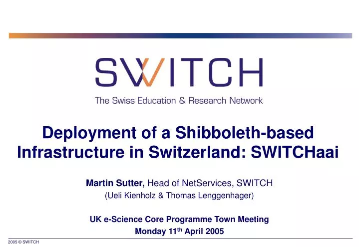 deployment of a shibboleth based infrastructure in switzerland switchaai