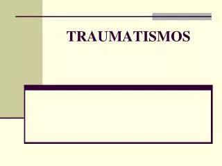traumatismos