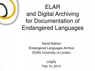 ELAR and Digital Archiving for Documentation of Endangered Languages