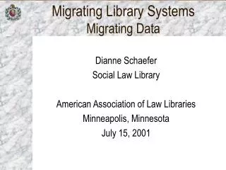 Migrating Library Systems Migrating Data