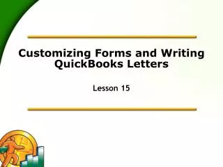 Customizing Forms and Writing QuickBooks Letters