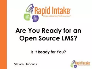 Are You Ready for an Open Source LMS? Is It Ready for You?