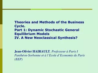 Theories and Methods of the Business Cycle. Part 1: Dynamic Stochastic General Equilibrium Models