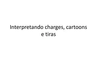 interpretando charges cartoons e tiras