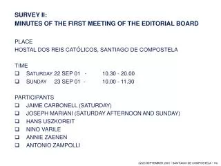 SURVEY II: MINUTES OF THE FIRST MEETING OF THE EDITORIAL BOARD