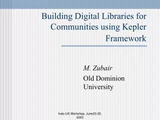 Building Digital Libraries for Communities using Kepler Framework