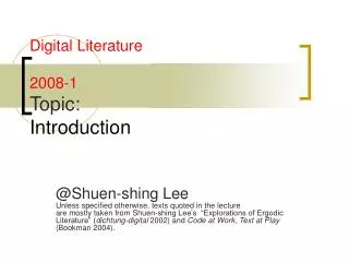 Digital Literature 2008-1 Topic: Introduction
