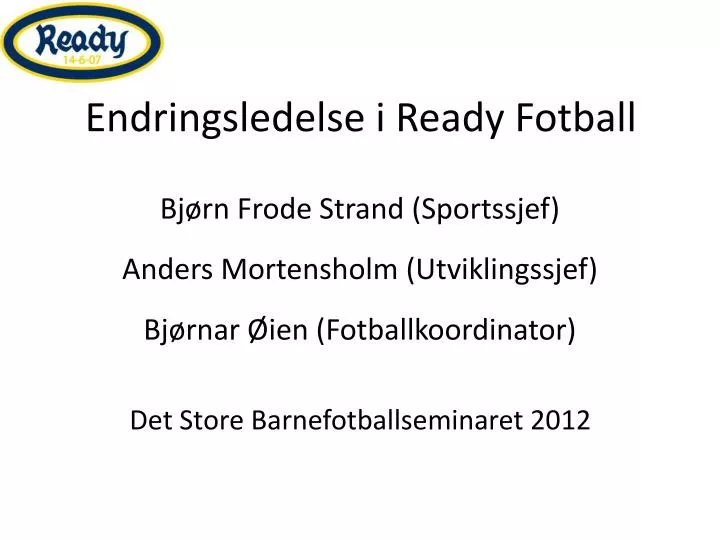 endringsledelse i ready fotball