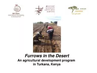 Furrows in the Desert An agricultural development program in Turkana, Kenya