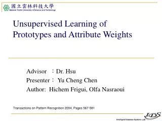 Unsupervised Learning of Prototypes and Attribute Weights