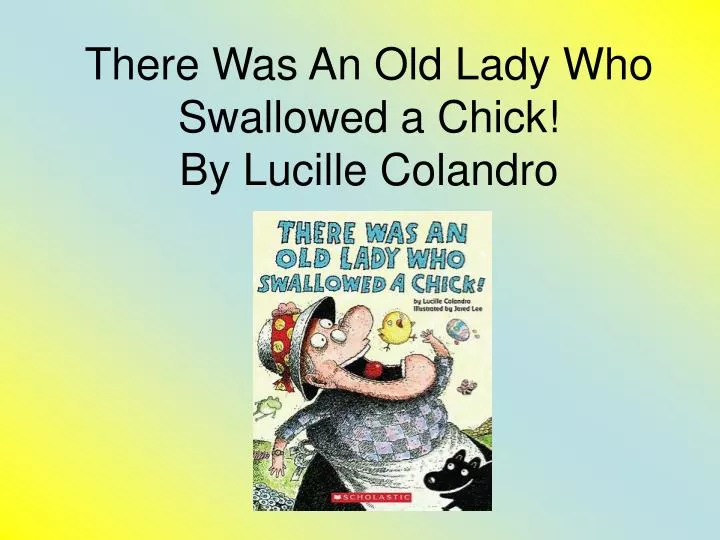 there was an old lady who swallowed a chick by lucille colandro