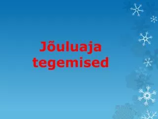 j uluaja tegemised