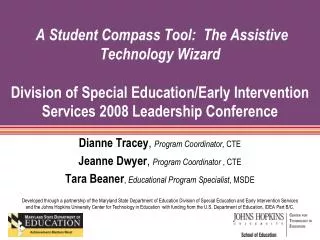 Dianne Tracey , Program Coordinator, CTE Jeanne Dwyer , Program Coordinator , CTE