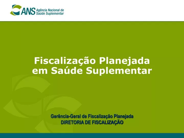 fiscaliza o planejada em sa de suplementar