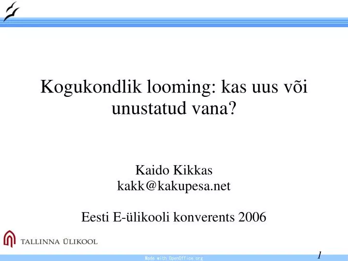 kaido kikkas kakk@kakupesa net eesti e likooli konverents 2006