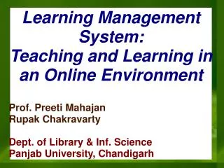 Learning Management System: Teaching and Learning in an Online Environment Prof. Preeti Mahajan