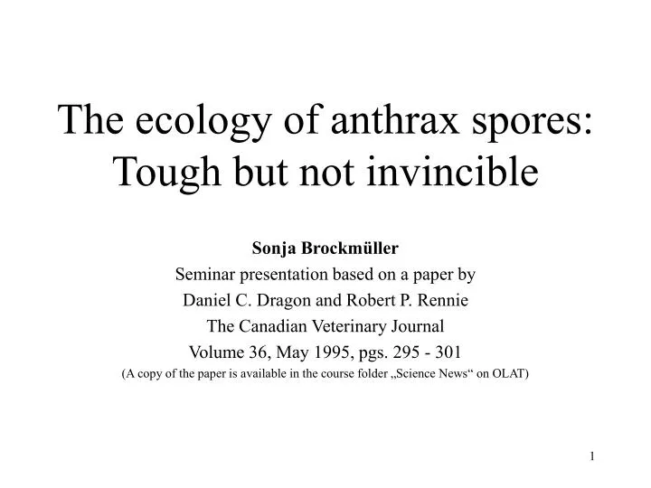 the ecology of anthrax spores tough but not invincible