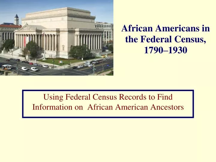 african americans in the federal census 1790 1930