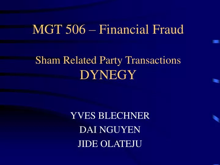 mgt 506 financial fraud sham related party transactions dynegy
